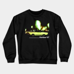 1967 FORD FAIRLANE - advert Crewneck Sweatshirt